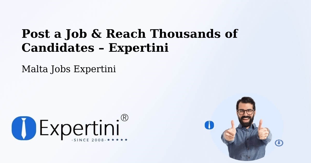 Post a Job in Marsa – Hire the Right Talent - Marsa, Malta Jobs Expertini