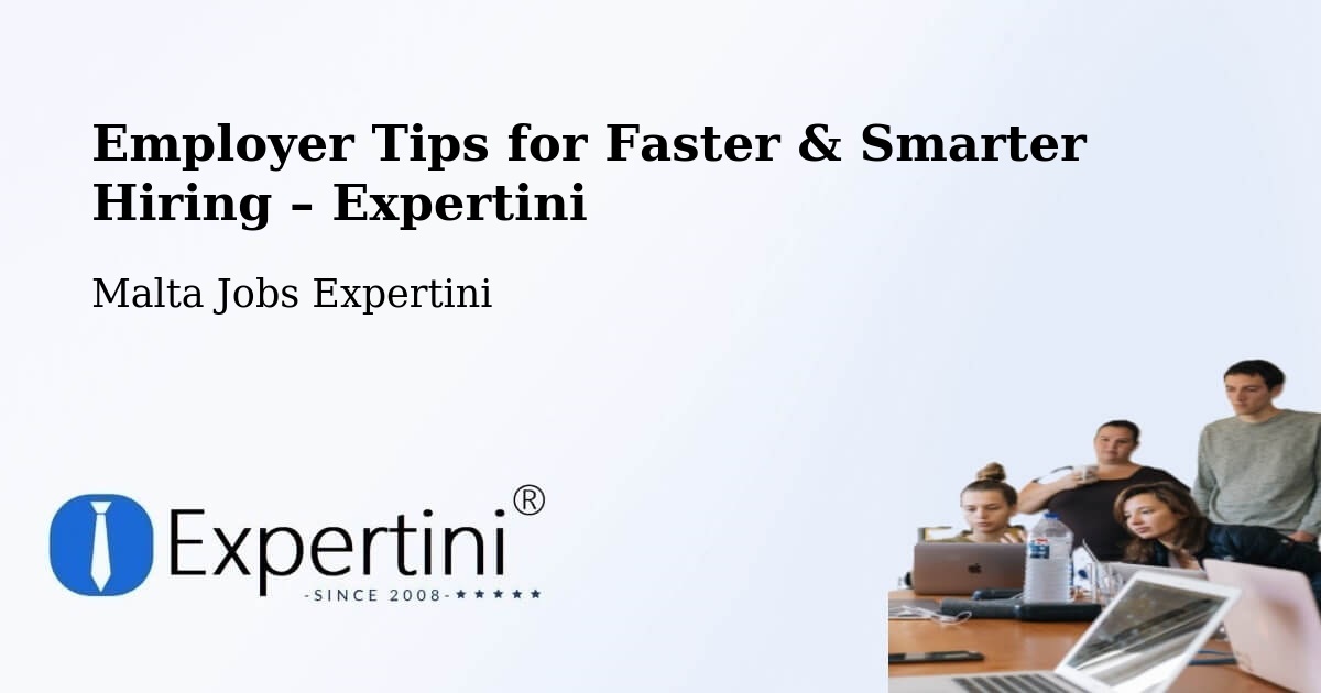Employer Tips for Hiring & Recruitment – Marsa - Marsa, Malta Jobs Expertini