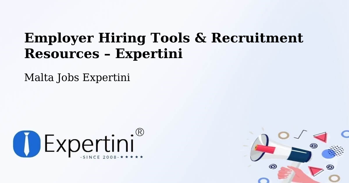 Employer Hiring Tools & Recruitment Resources – Marsa - Marsa, Malta Jobs Expertini