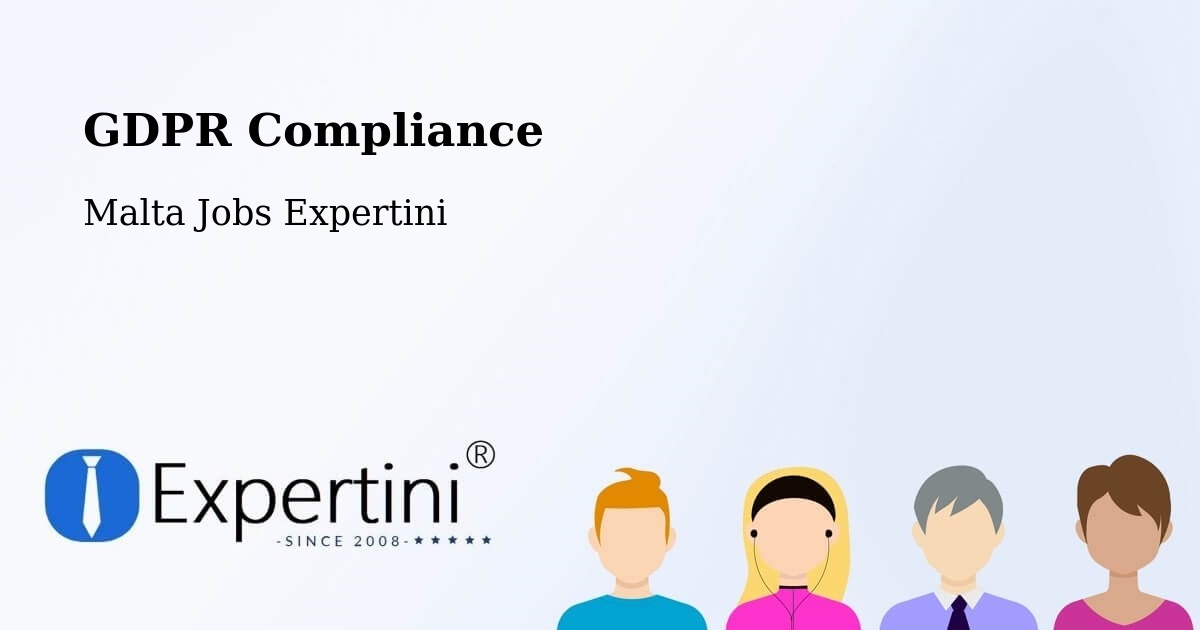 EU GDPR Compliance Statement – Marsa - Malta Jobs Expertini
