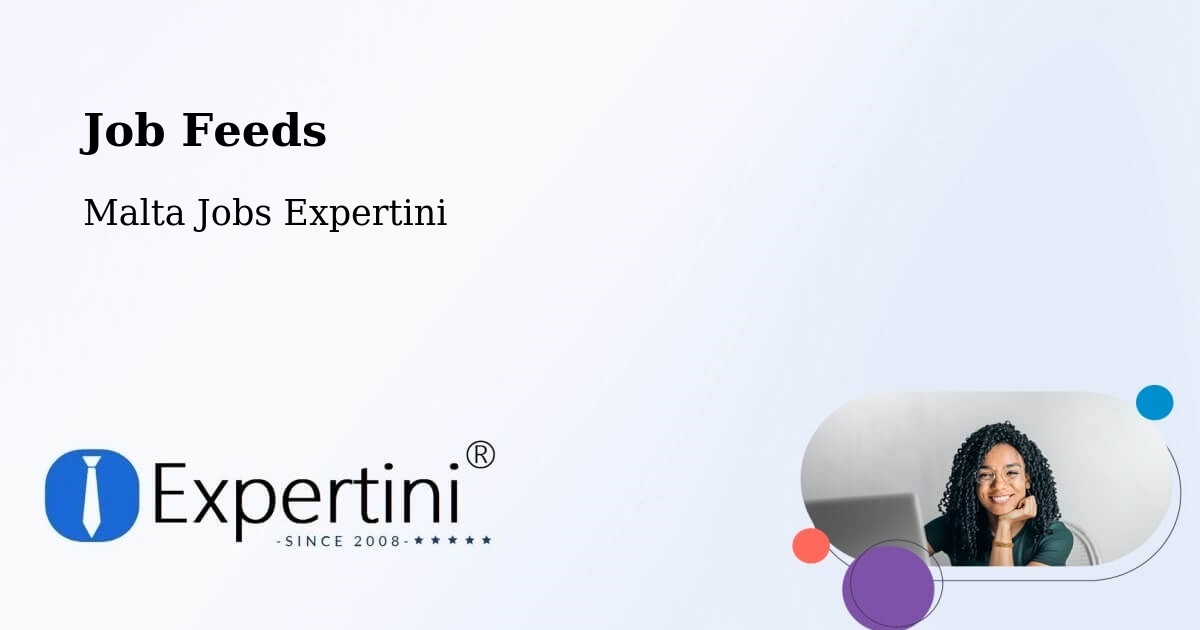 Job Listings Feed – Marsa - Malta Jobs Expertini